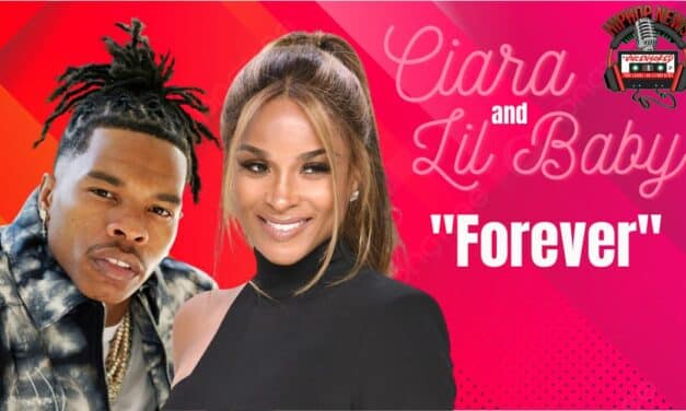 Ciara and Lil Baby Unleash ‘Forever’ Music Video!