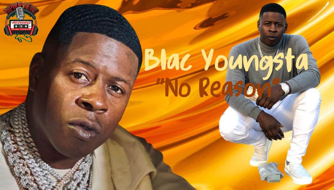 Blac Youngsta’s ‘No Reason’: A Bold Music Video!