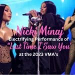 Check Out Nicki Minaj’s Electrifying ‘Last Time I Saw You’ Performance at 2023 VMAs