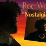 Rod Wave Secures Another Billboard #1 With ‘Nostaglia’!