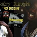 Baby Jungle Drops Electrifying ‘No Dissin’ Video: A Rap Revelation!