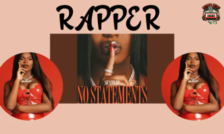 Rapper Scarlip Drops New Single ‘No Statements’