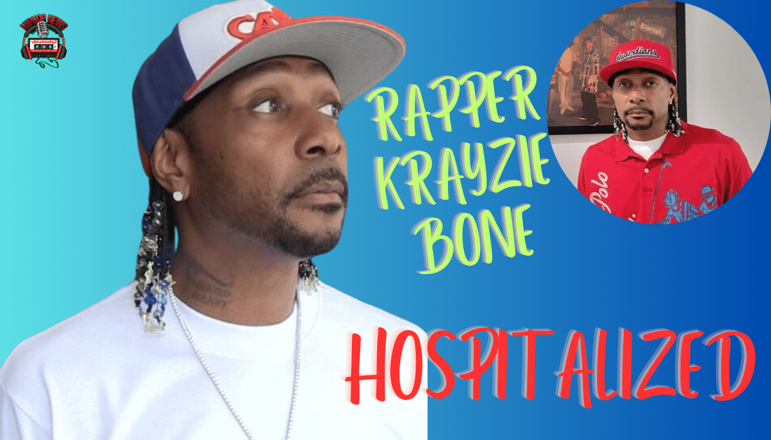 Bone Thugs-N-Harmony Rapper Krayzie Bone Was Hospitalized
