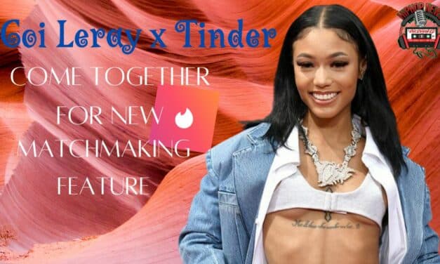 Coi Leray X Tinder: A Match Made in Dating Heaven!