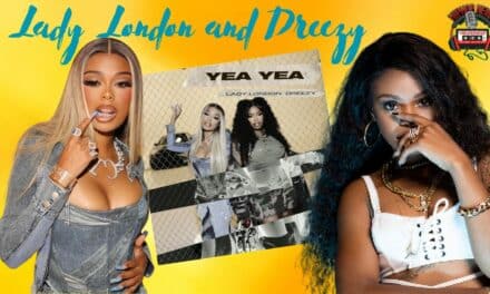Electrifying Collab: Lady London & Dreezy Unleash ‘Yea Yea’ Visuals