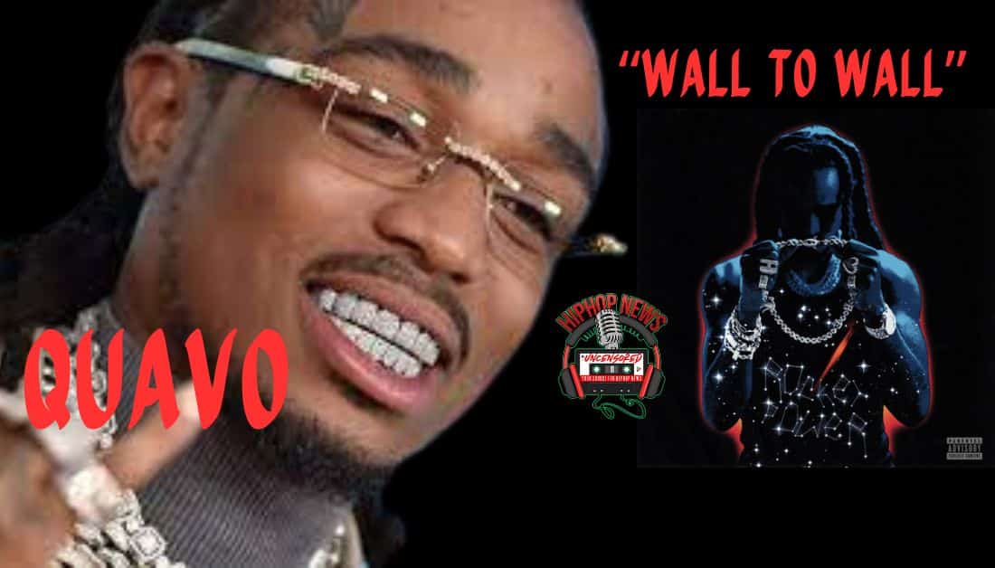 Quavo’s ‘Wall to Wall’ Music Video: Fans Rave!