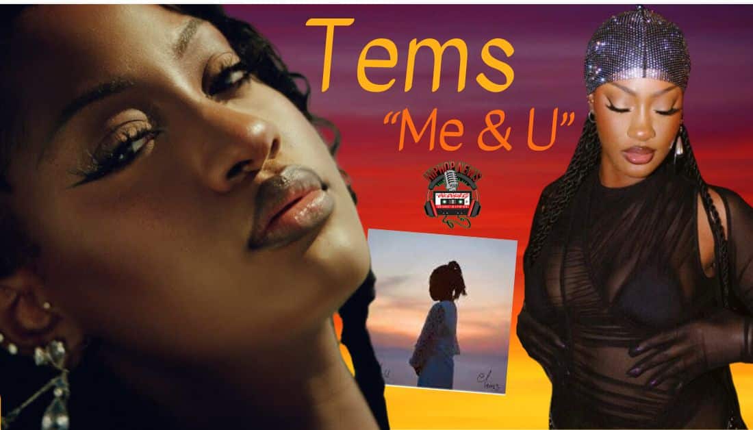 Musical Bliss: Tems’ ‘Me & U’ Video – A Therapeutic Melody