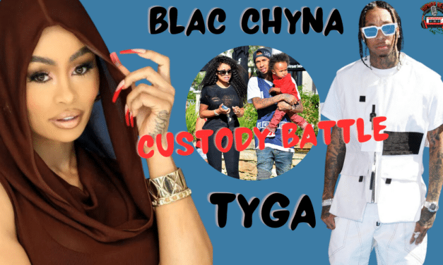 Rapper Tyga And Blac Chyna Engaged In Custody Battle