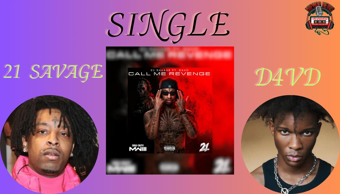 21 Savage links with d4vd for Call Me Revenge single