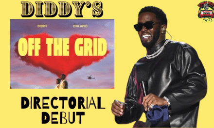 Diddy Makes His Directorial Debut With ‘Off the Grid’