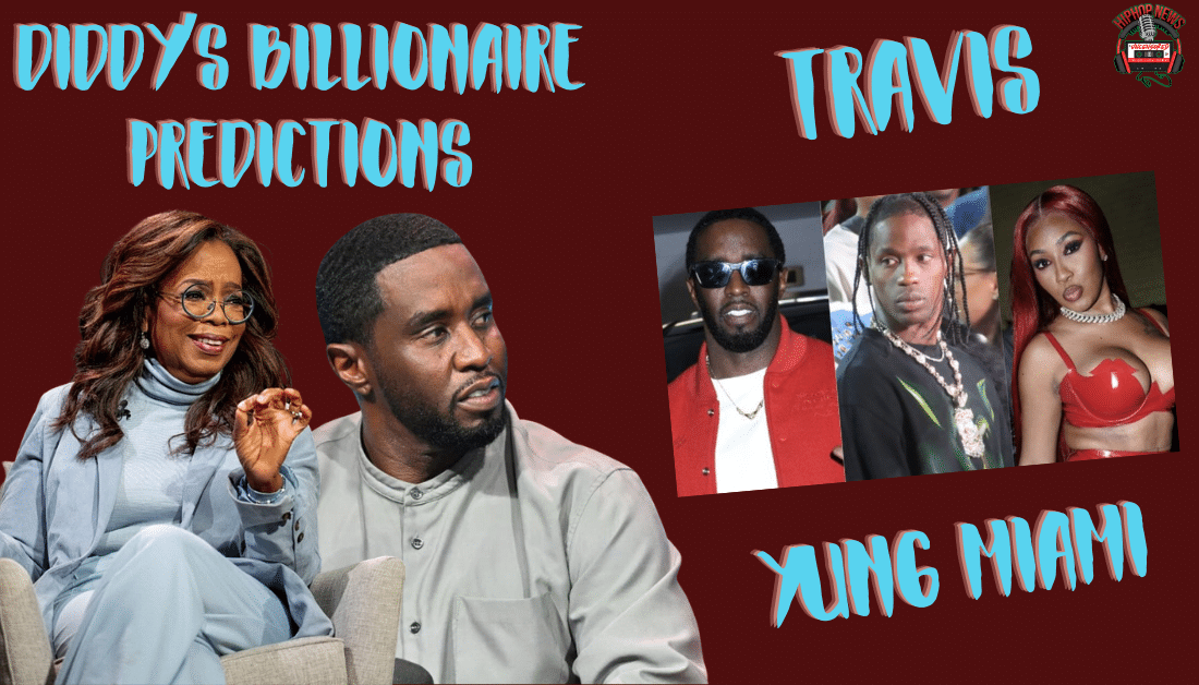 Diddy Crowns Yung Miami & Travis Scott As Future Billionaires