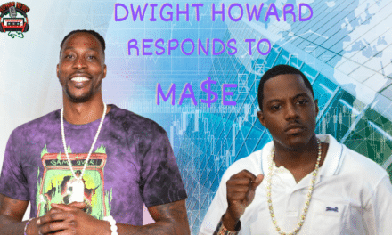 Dwight Howard Responds To Ma$e’s Comments