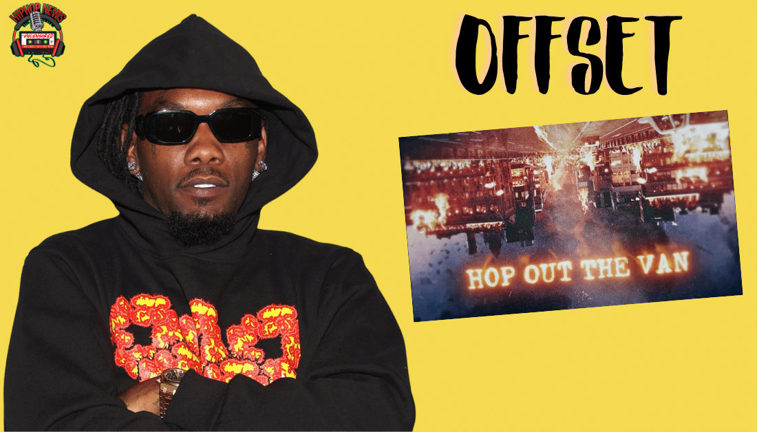 Offset Unleashes ‘Hop Out the Van’