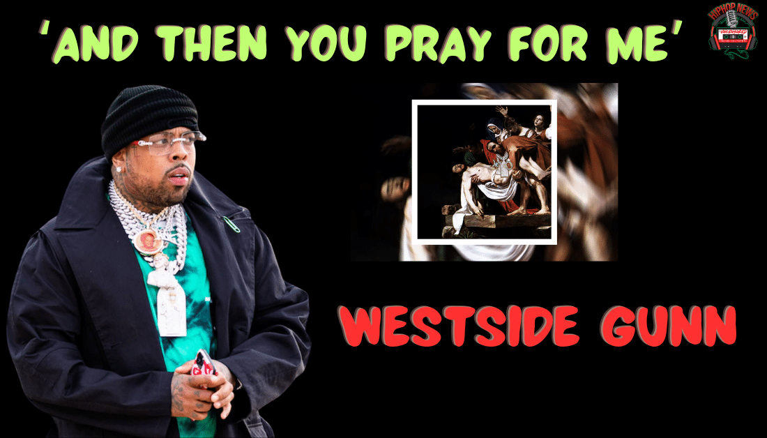Westside Gunn Unveils ‘And Then You Pray For Me’