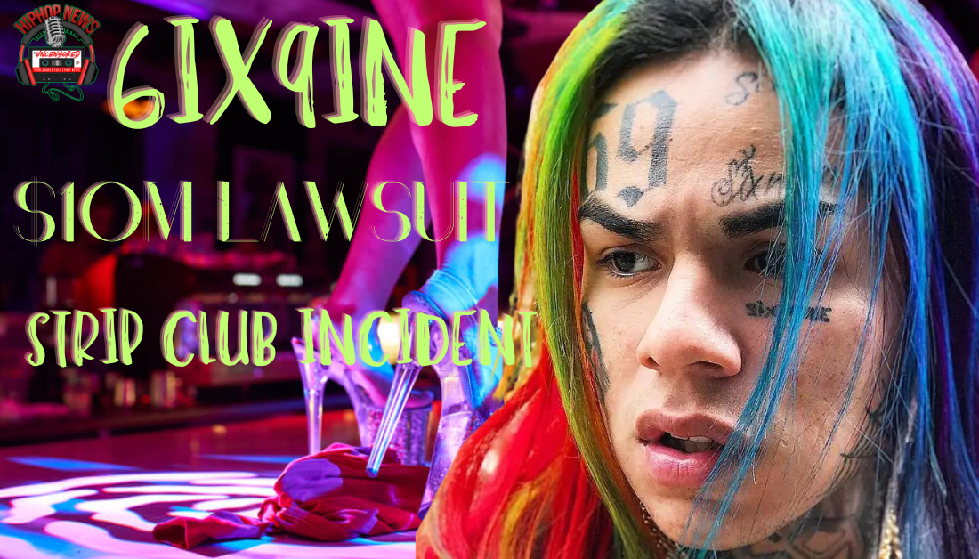 6ix9ine Hit With $10M Bill For Strip Club Ruckus