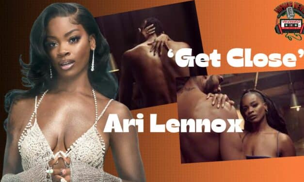 Ari Lennox’s ‘Get Close’ Music Video: Fans Loving It!