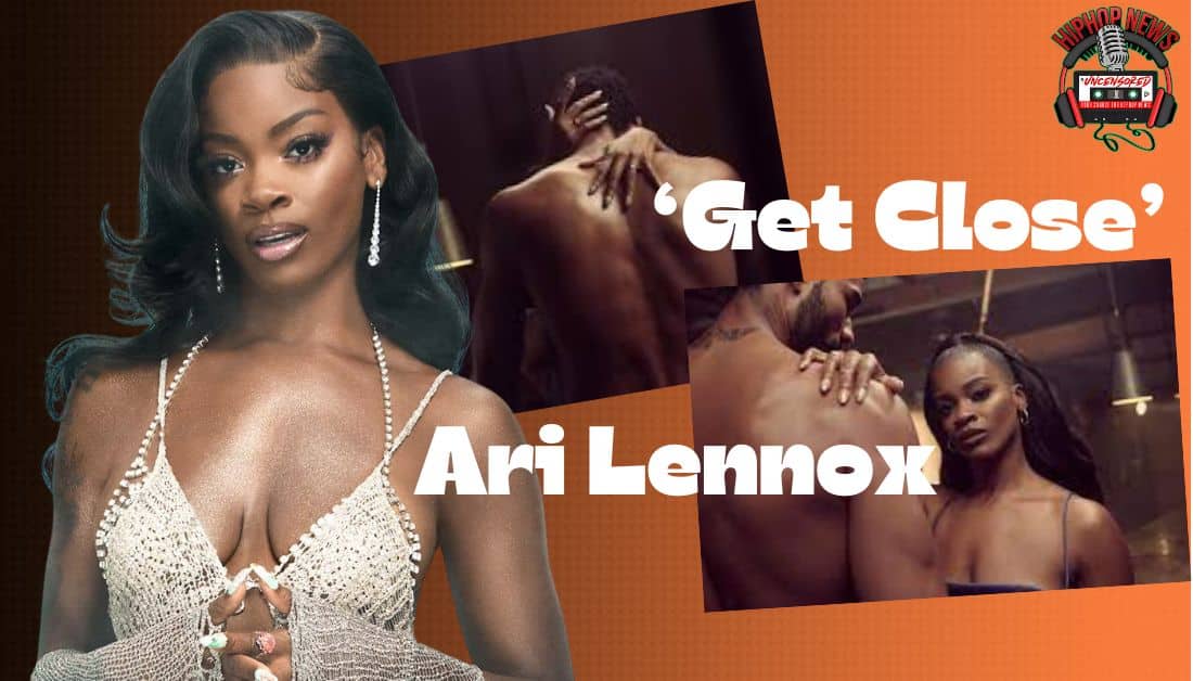 Ari Lennox’s ‘Get Close’ Music Video: Fans Loving It!
