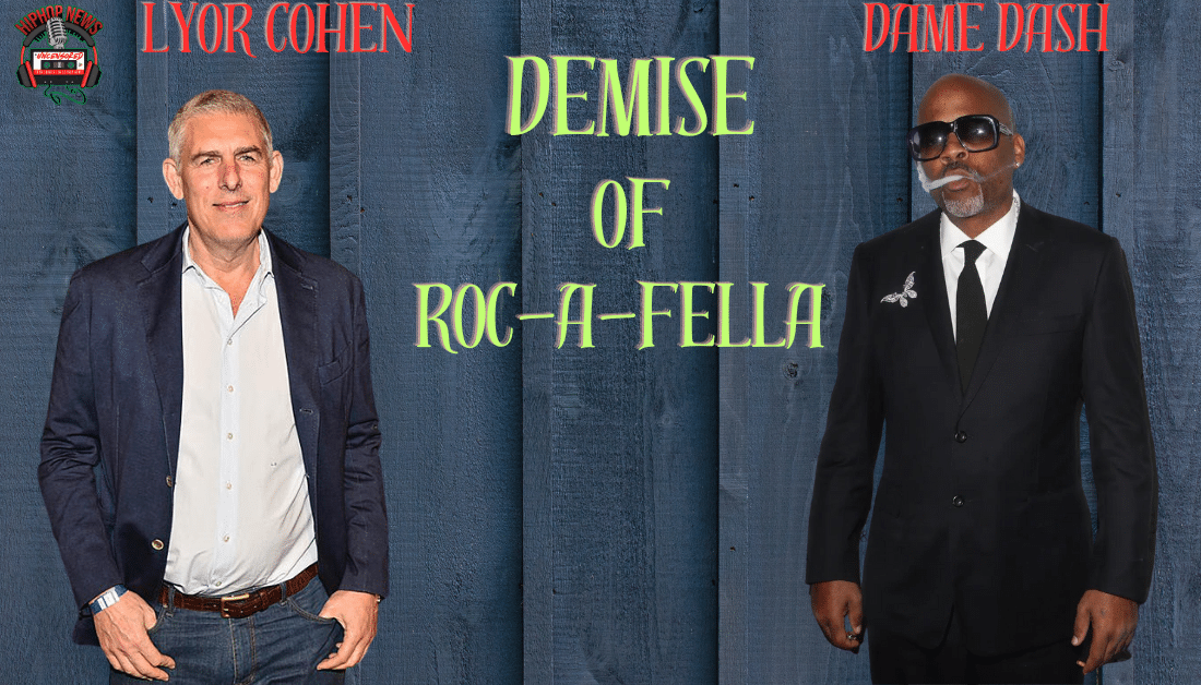Dame Blasts Lyor Cohen’s  Comments On Roc-A-Fella Decline