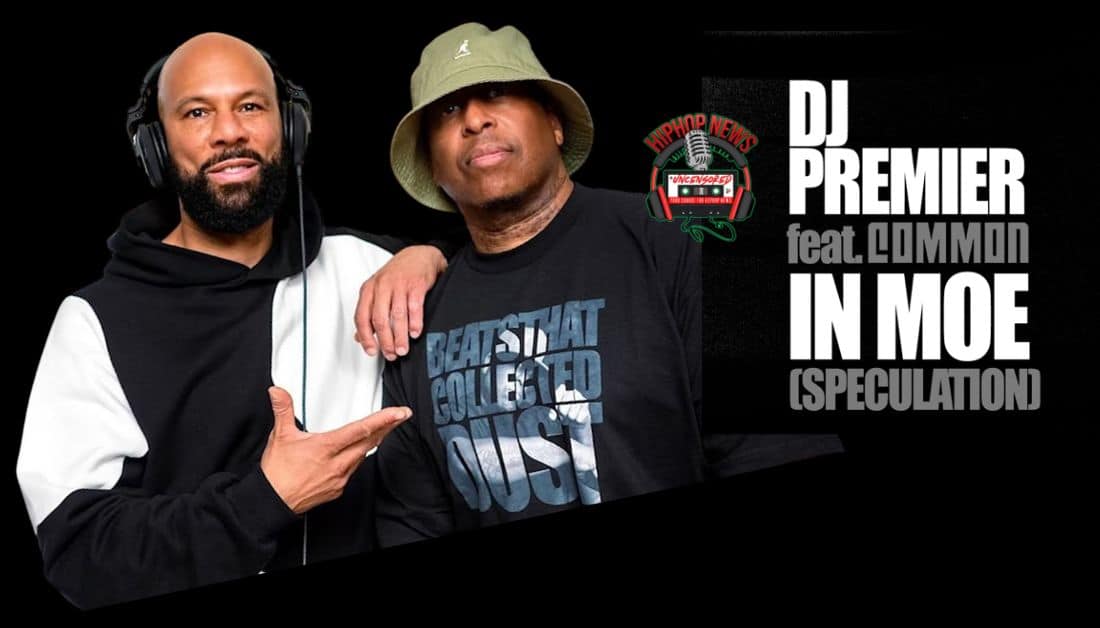 The Epic Reunion: DJ Premier and Common Unite in ‘In Moe (Speculation)!