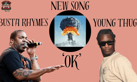 Busta Rhymes & Young Thug Unite On New Song ‘OK’