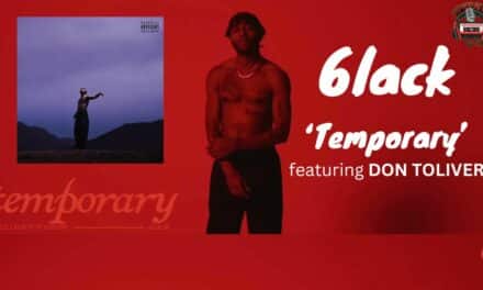 Captivating Collaboration: 6lack and Don Toliver Set the Stage with ‘Temporary’—
