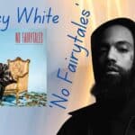 Quincey White Unveils ‘No Fairytales’: Watch Electrifying Title Track ft. Dave East!