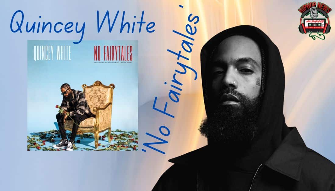 Quincey White Unveils ‘No Fairytales’: Watch Electrifying Title Track ft. Dave East!