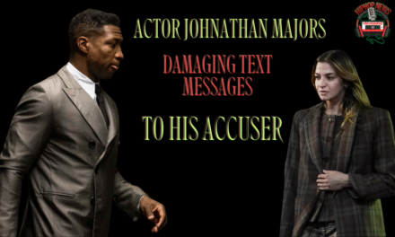 Jonathan Majors’ Disturbing Texts Confirm Alleged Assault Prior To Arrest