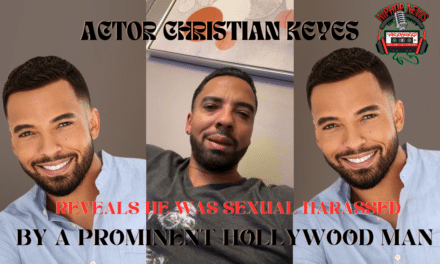 Actor Christian Keyes Reveals Prominent Hollywood Man Sexually Harassed Him