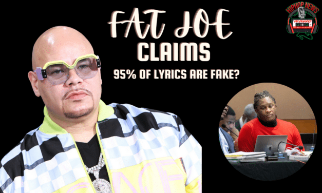 Fat Joe’s Defense of Young Thug’s Lyrics In RICO Trial