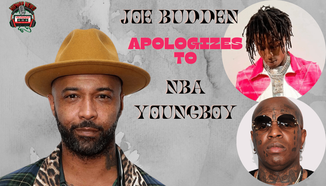 Joe Budden Apologizes To NBA YoungBoy For Harsh Critique