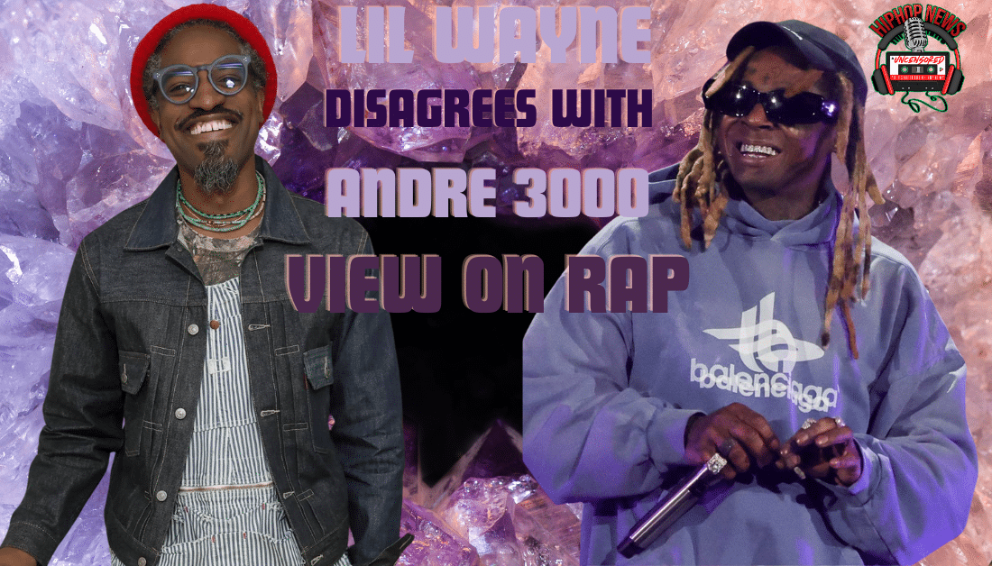 Lil Wayne’s Response To Andre 3000’s Rap Age Concern