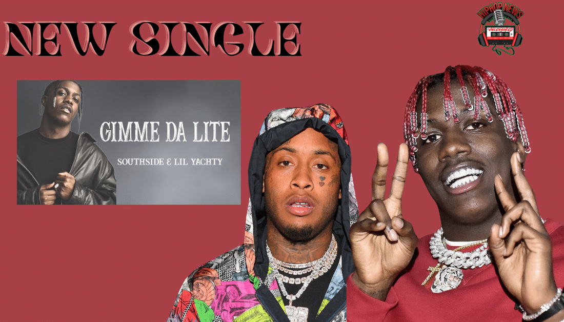 Lil Yachty And Southside Collaborate On ‘Gimme Da Lite’