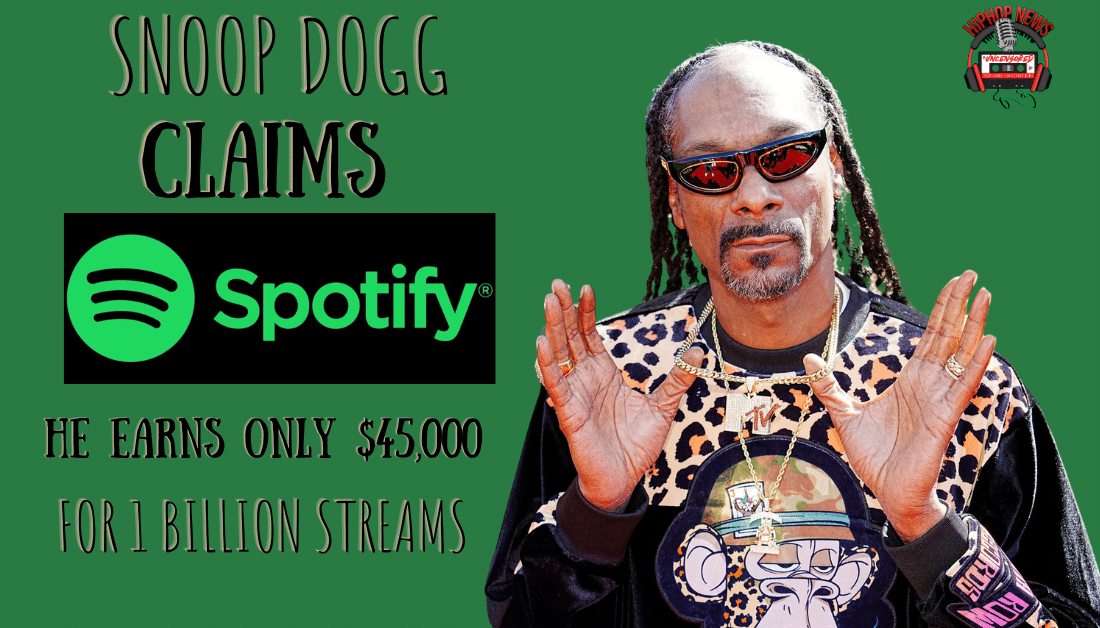 Snoop Dogg Discloses Meager Earnings: $45K For 1B Spotify Streams