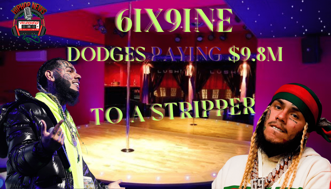 6ix9ine Dodges $9.8M Stripper Assault Payout