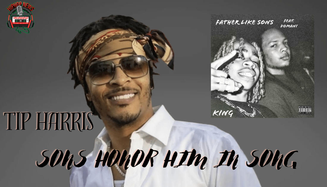 Domani & King Honor Rapper T.I. New Song ‘Father Like Son’