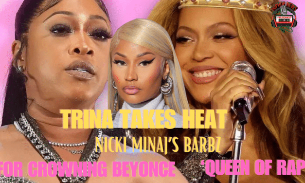 Trina Takes Heat For Calling Beyoncé the ‘Queen of Rap’