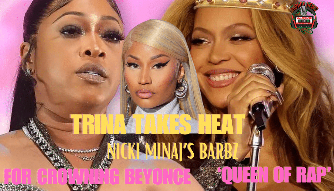 Trina Takes Heat For Calling Beyoncé the ‘Queen of Rap’