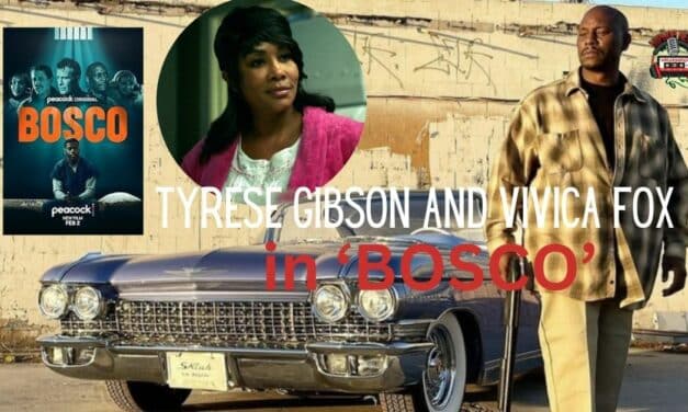 Intense Biopic ‘Bosco’: Tyrese Gibson & Vivica Fox Shine, With Epic Soundtrack!