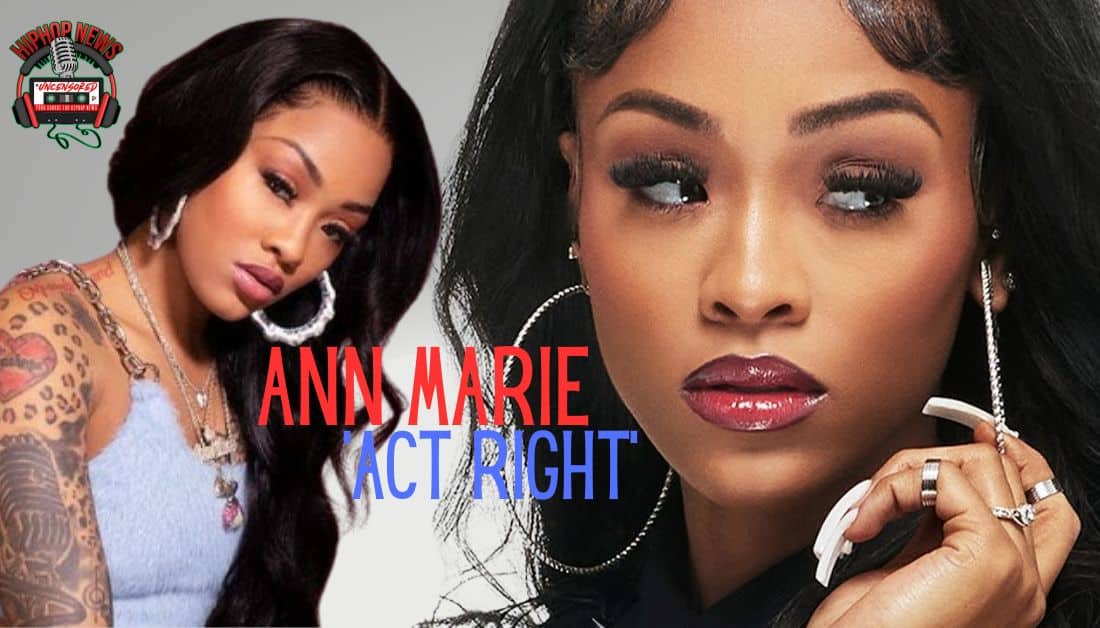 Provocative and Unapologetic: Ann Marie’s ‘Act Right’ Video Ignites Controversy