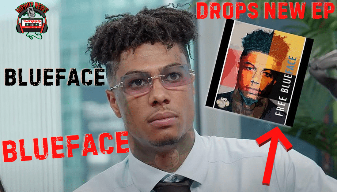 Blueface Drops ‘Free Blueface’ EP During Jail Stint