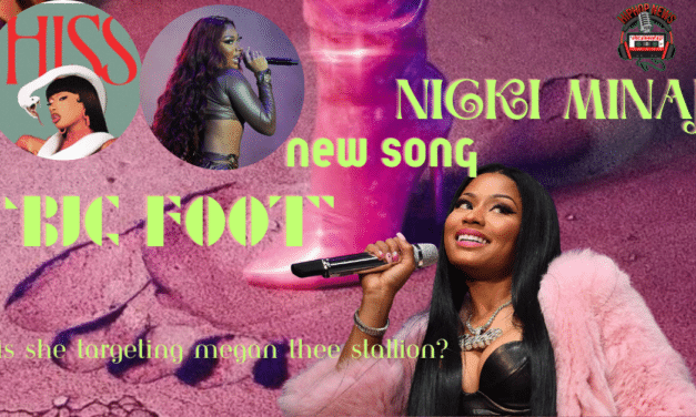 Nicki Minaj’s ‘Big Foot’ Track Targets Megan Thee Stallion