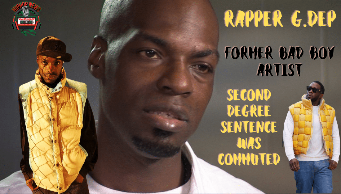 Ex-Bad Boy Rapper G. Dep’s Murder Sentence Was Commuted