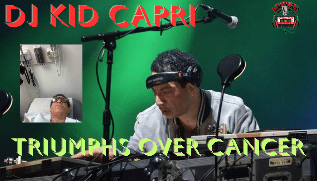 DJ Kid Capri Triumphs Over Cancer