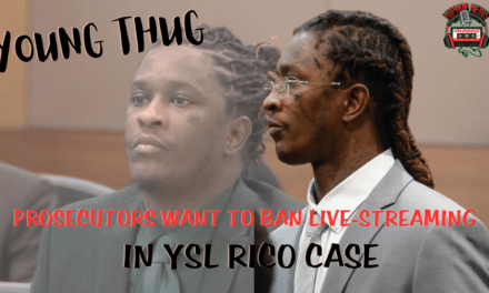 Prosecutors Seek Ban From Filming Young Thug YSL RICO Case