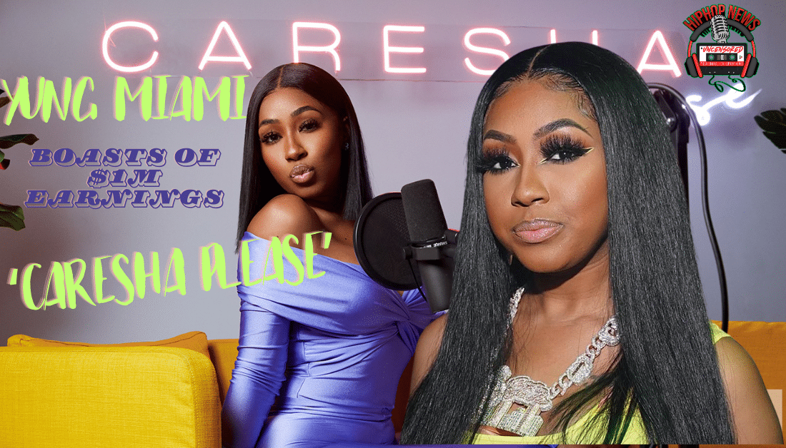 Yung Miami Claims ‘Caresha Please’ Brand Made $1M