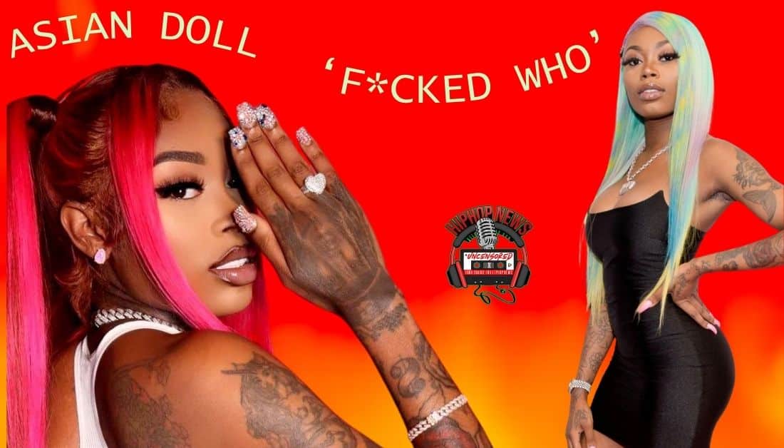Asian Doll Ignites Fans with ‘F*cked Who’ Music Video