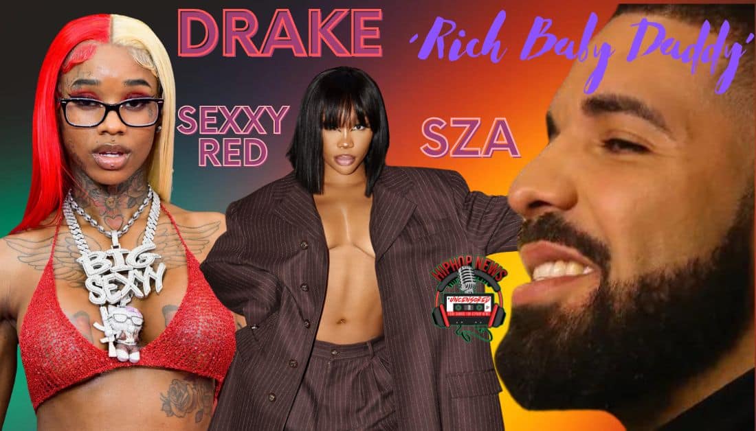 Drake Fans Loving ‘Rich Baby Daddy’ With Sexxy Red and SZA