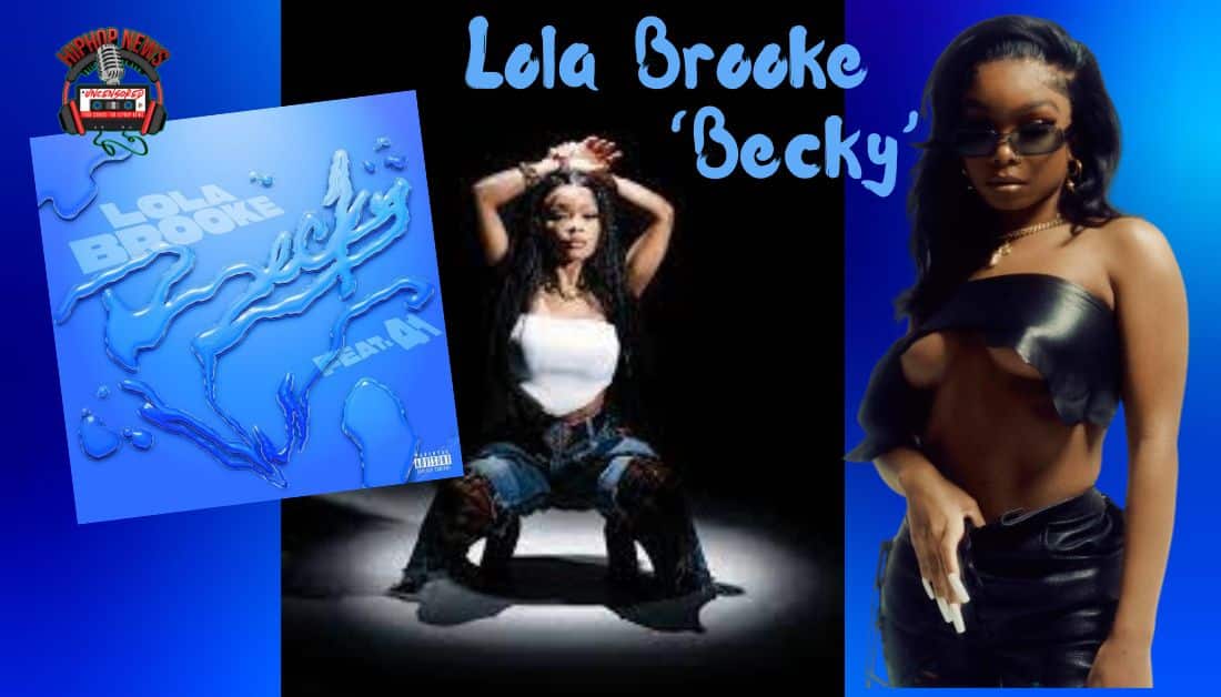 Fans Go Wild for Lola Brooke’s ‘Becky’ Music Video ft. 41