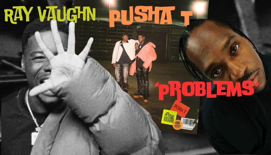 Ray Vaughn Connects With Pusha T For Problems’